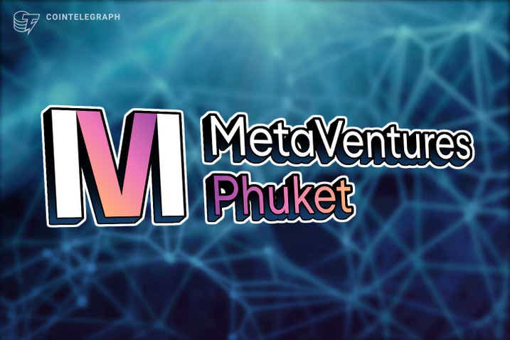 International summit Meta Ventures Phuket held in Thailand May 7-9